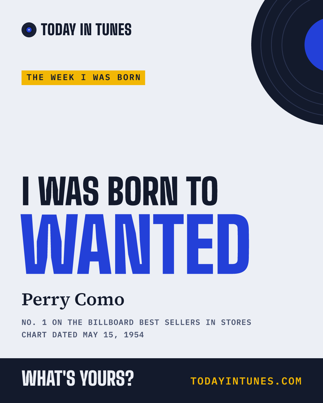 I was born to Wanted, by Perry Como