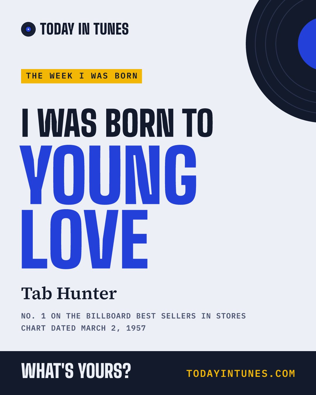 I was born to Young Love, by Tab Hunter