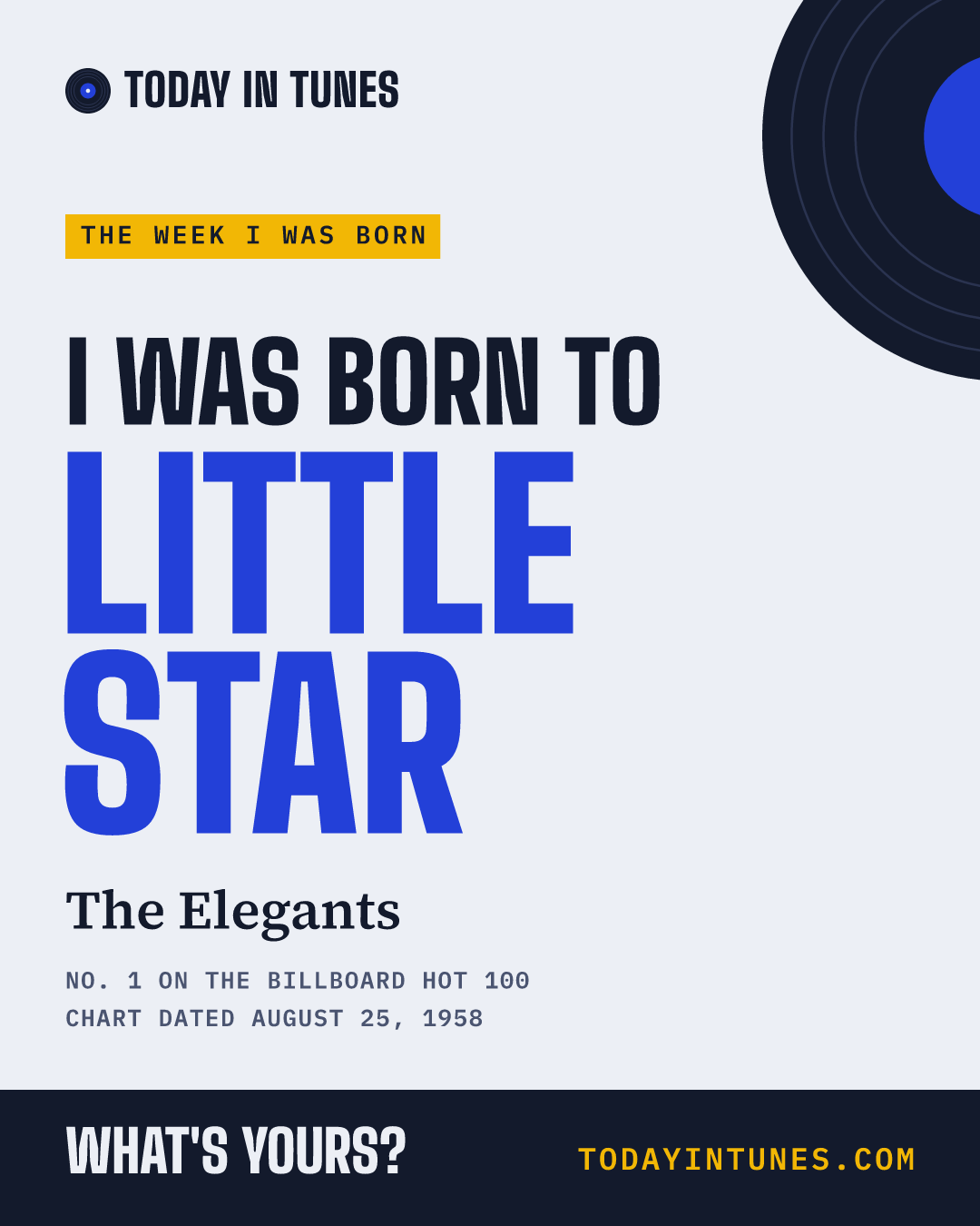 I was born to Little Star, by The Elegants