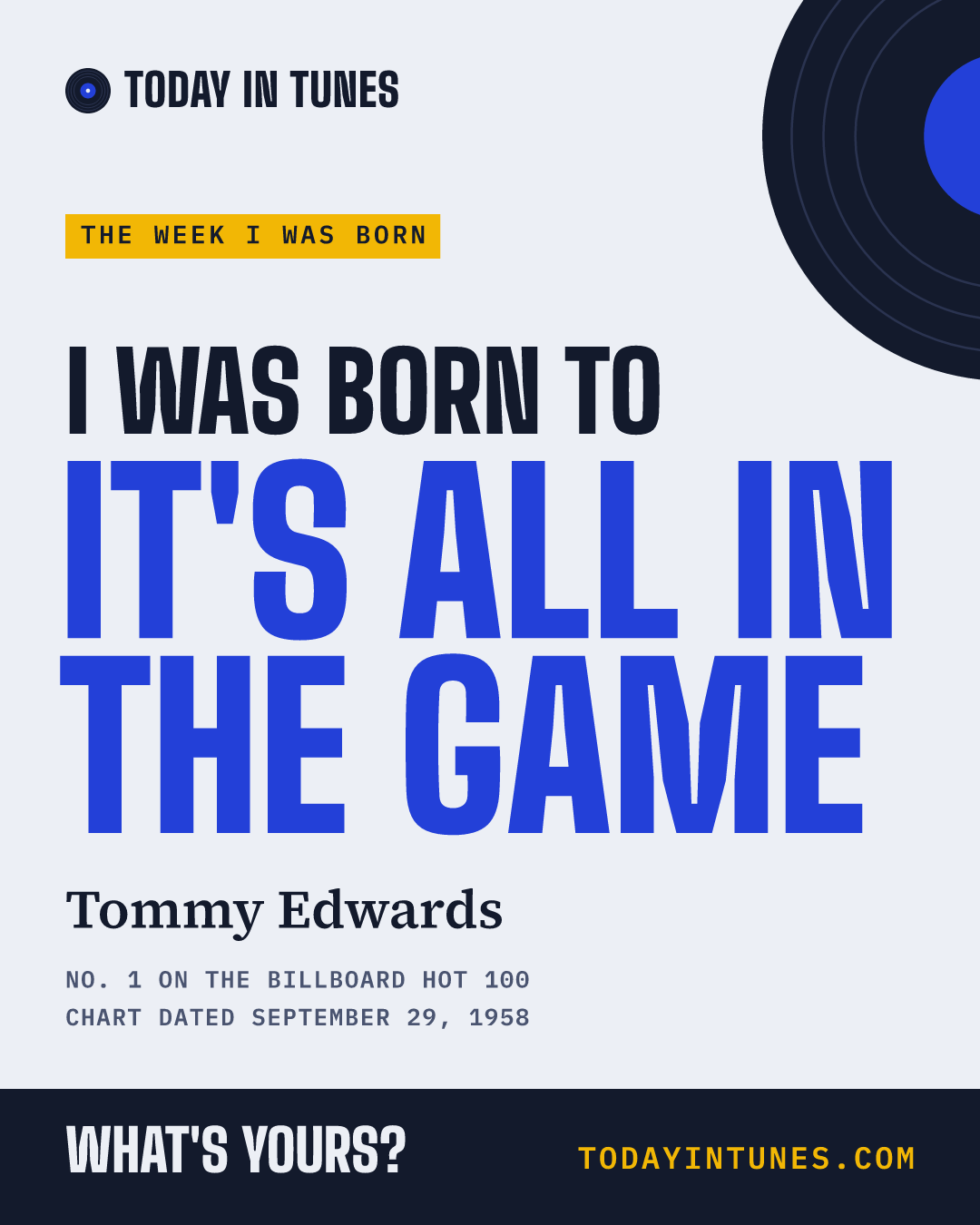 I was born to It's All in the Game, by Tommy Edwards