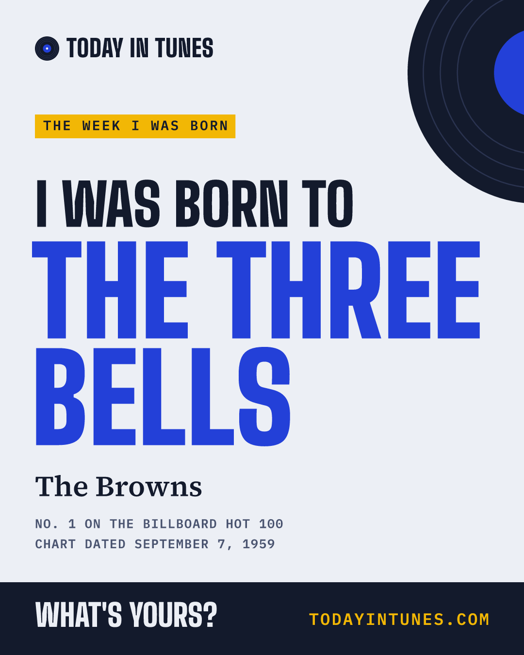 I was born to The Three Bells, by The Browns
