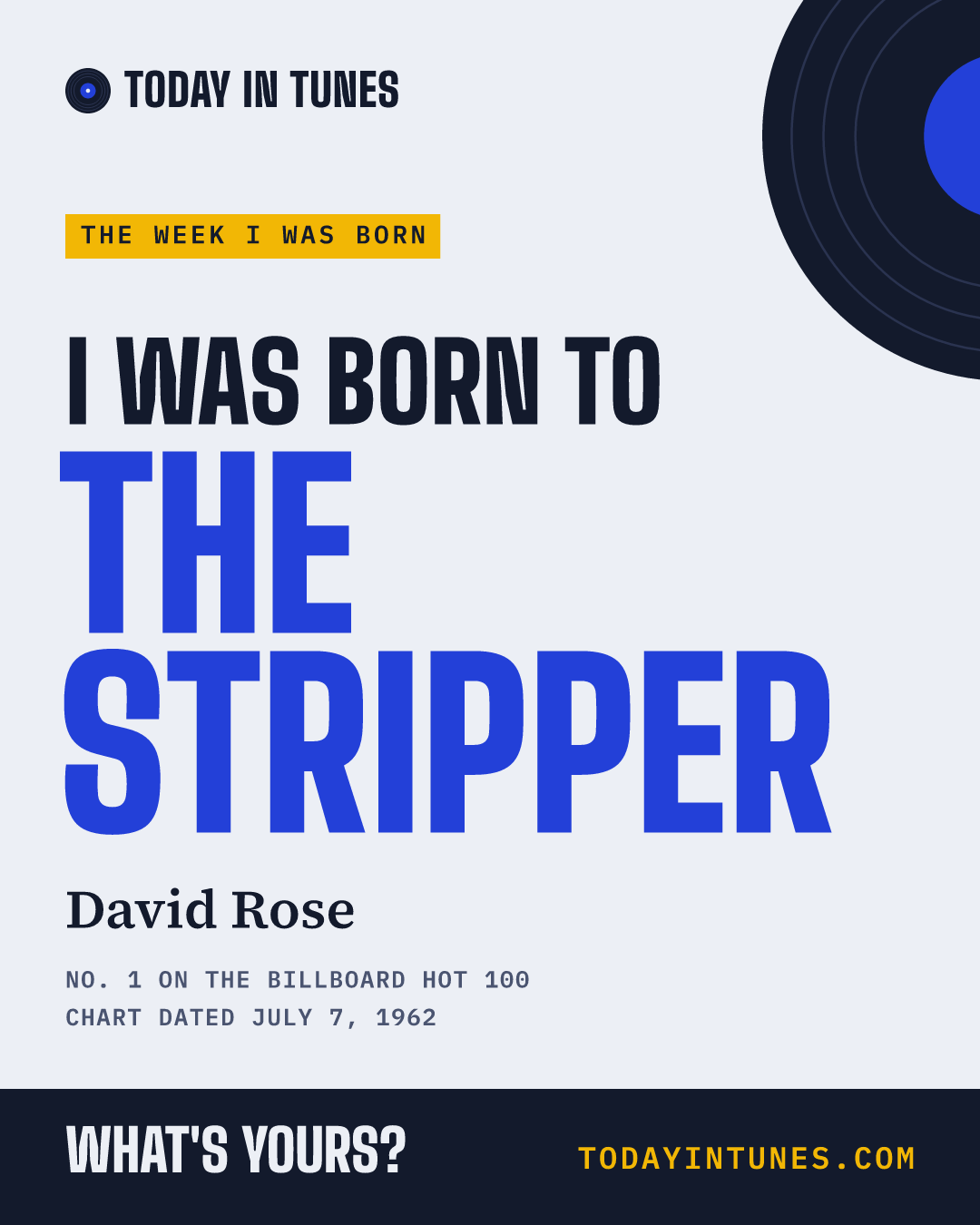 I was born to The Stripper, by David Rose