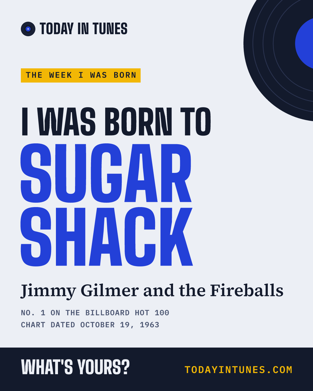 I was born to Sugar Shack, by Jimmy Gilmer and the Fireballs