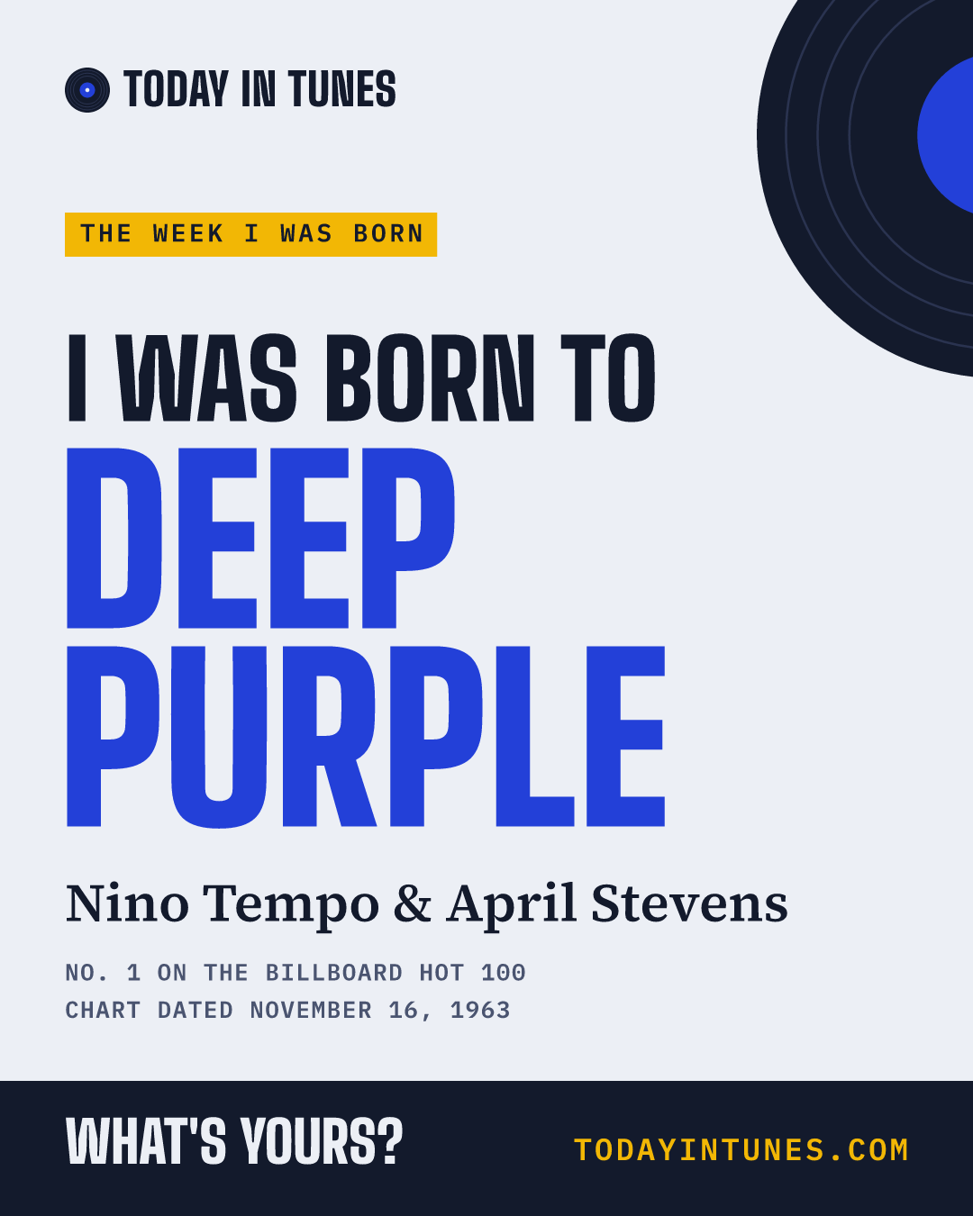 I was born to Deep Purple, by Nino Tempo & April Stevens