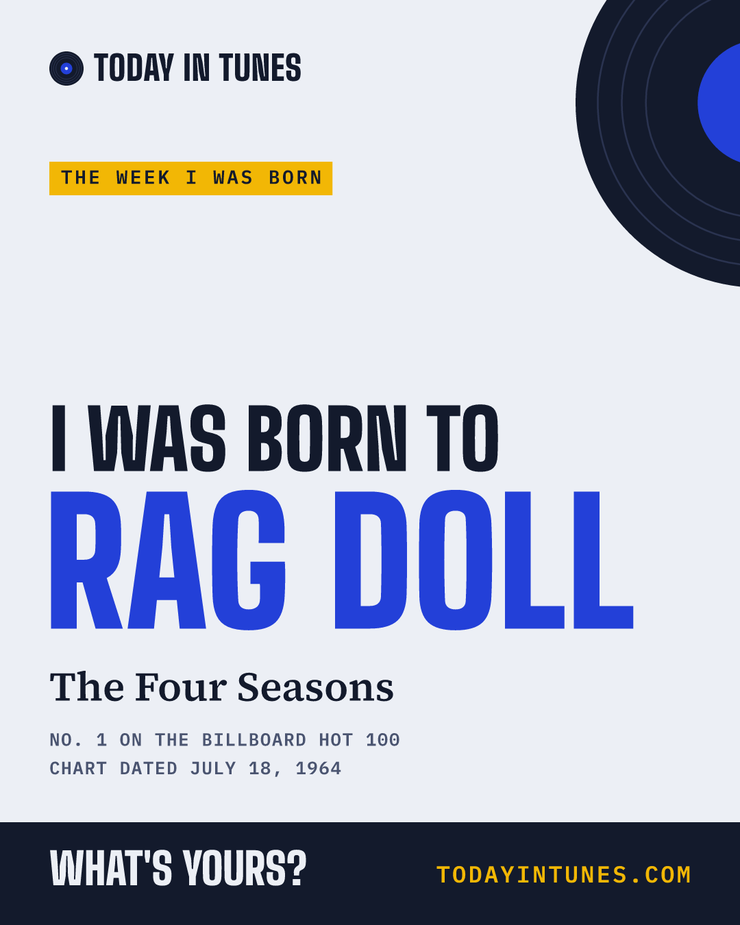 I was born to Rag Doll, by The Four Seasons