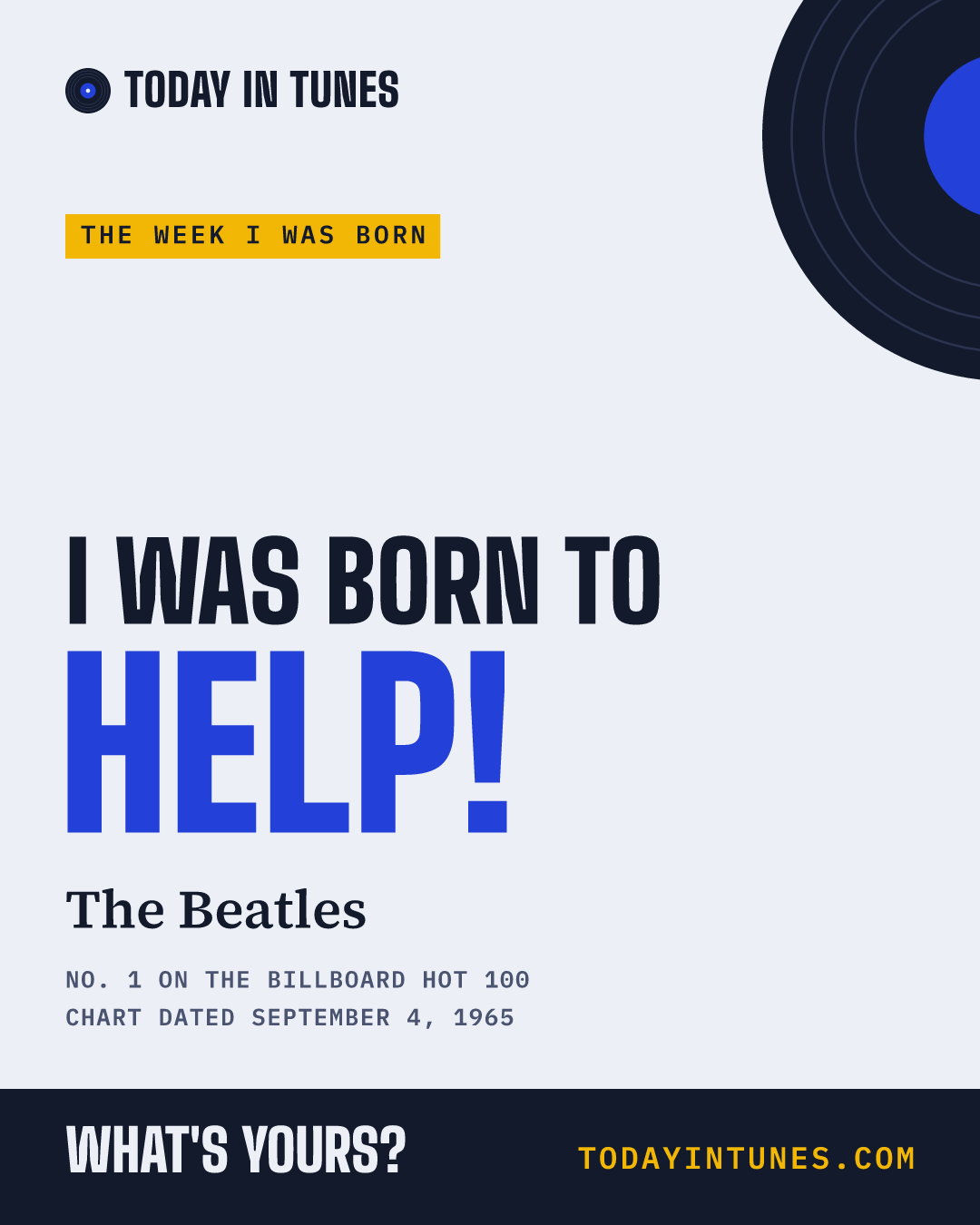 I was born to Help!, by The Beatles