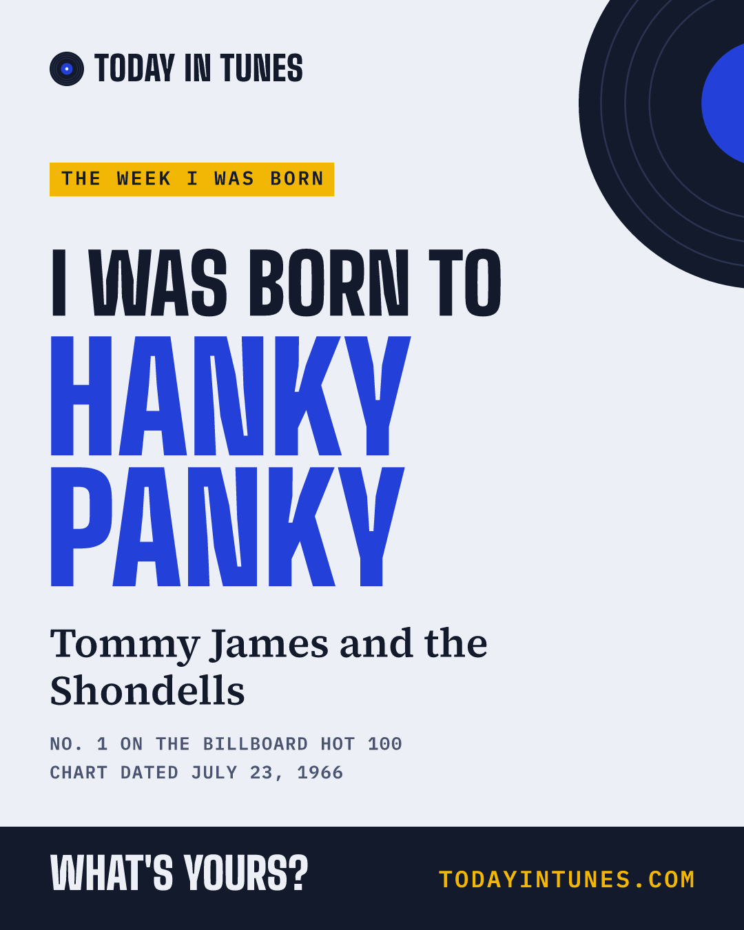 I was born to Hanky Panky, by Tommy James and the Shondells