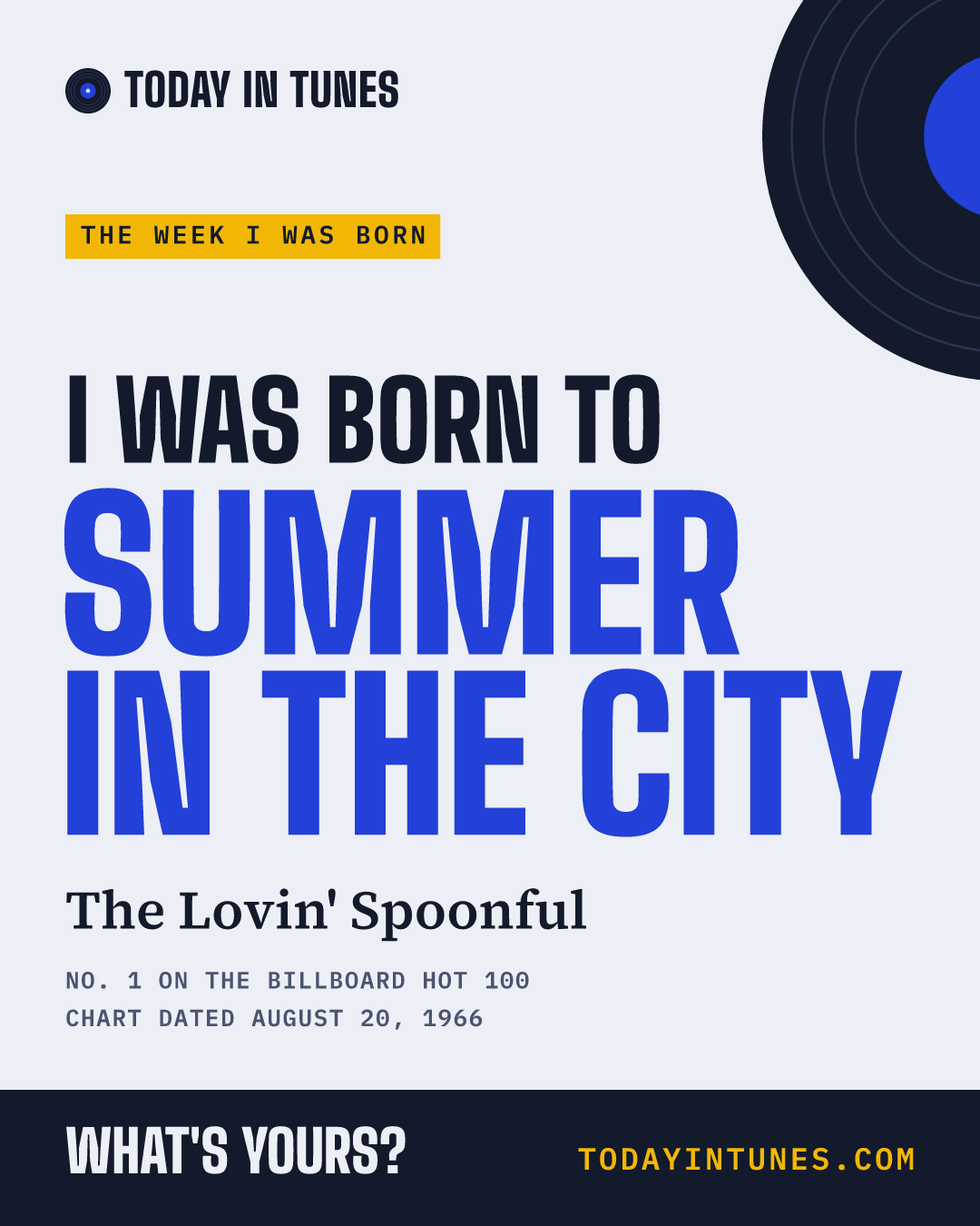 I was born to Summer in the City, by The Lovin' Spoonful