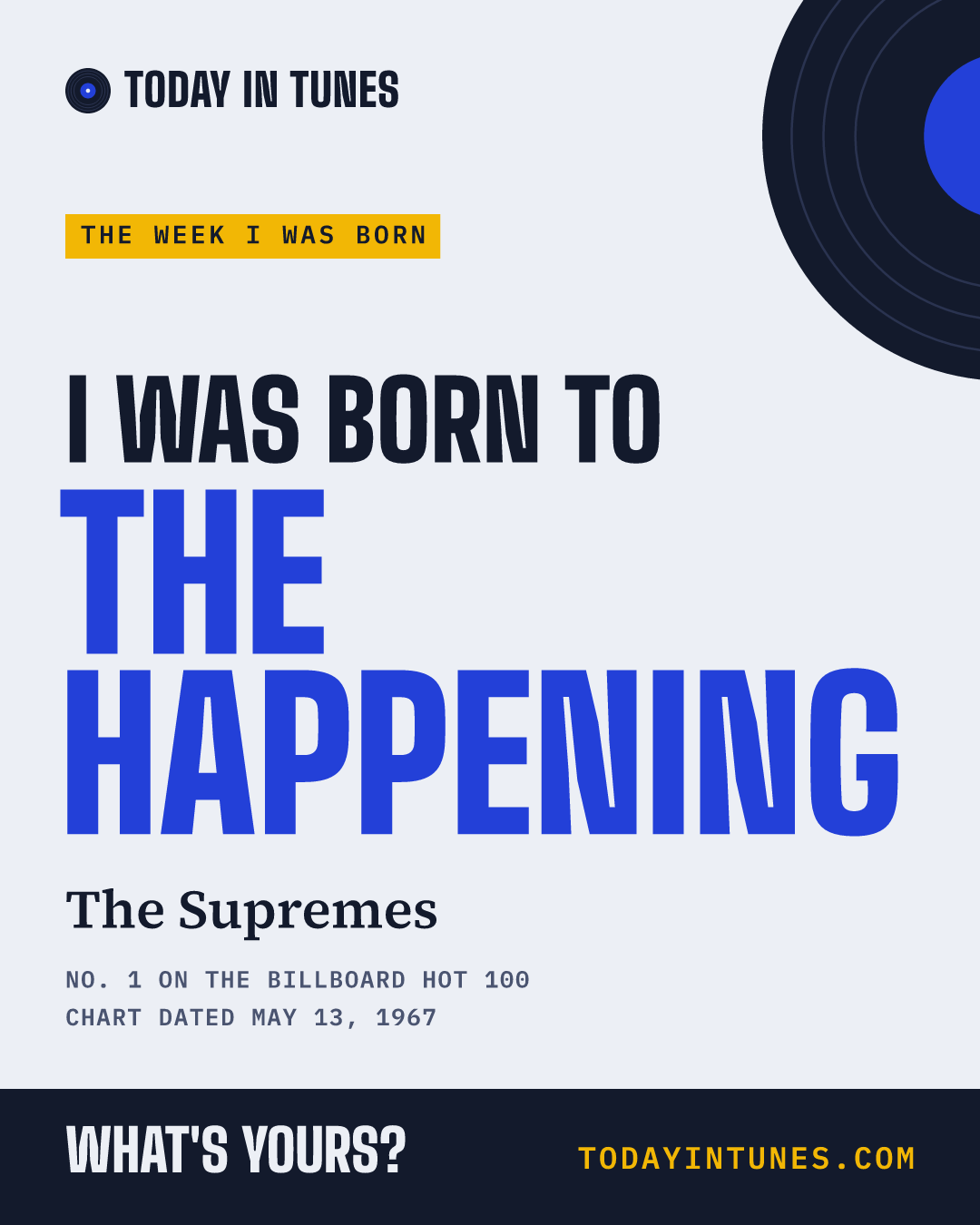 I was born to The Happening, by The Supremes