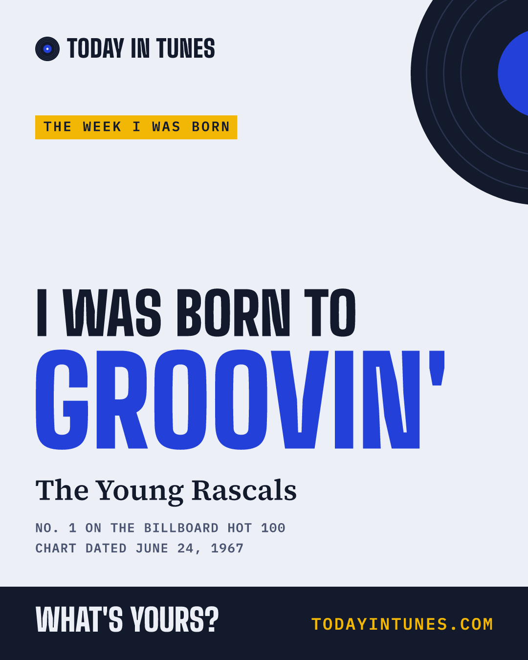 I was born to Groovin', by The Young Rascals