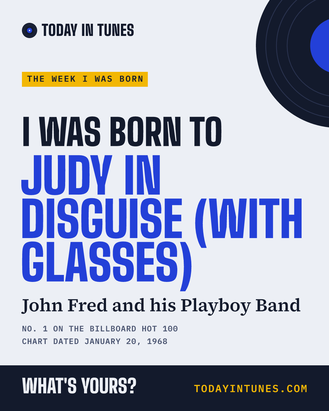 I was born to Judy in Disguise (With Glasses), by John Fred and his Playboy Band