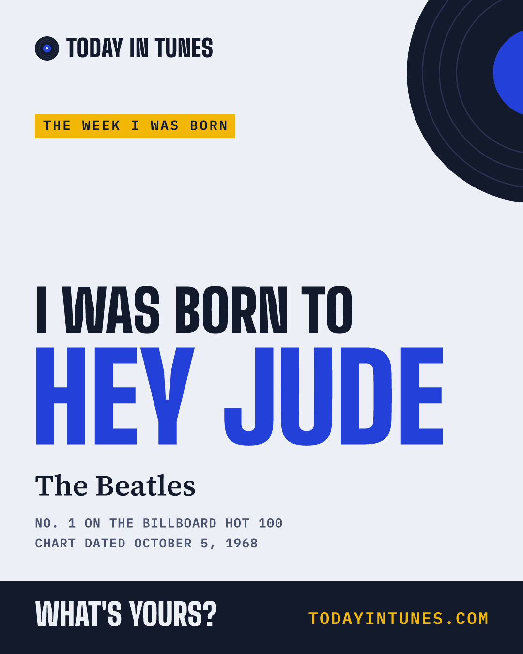 I was born to Hey Jude, by The Beatles