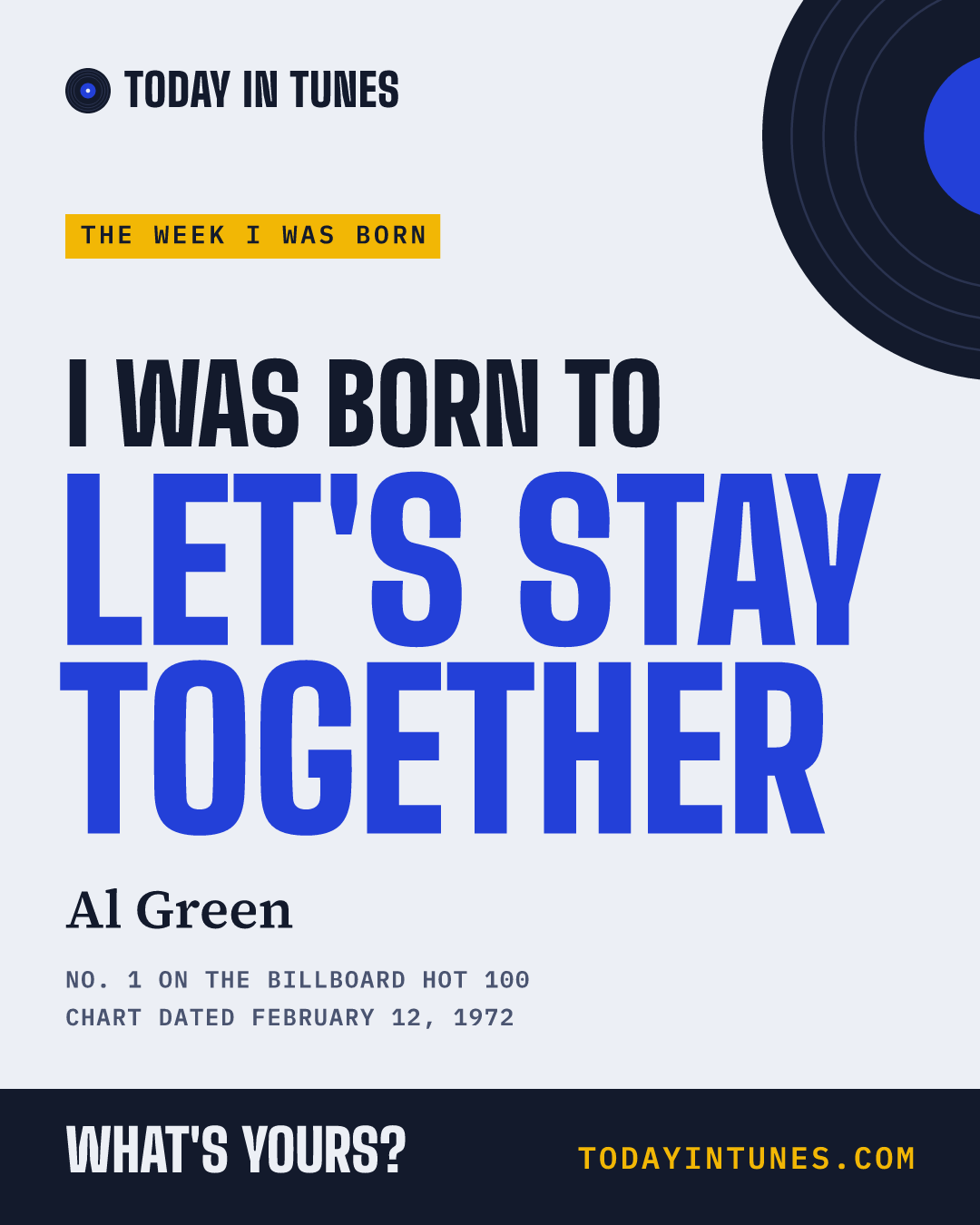 I was born to Let's Stay Together, by Al Green