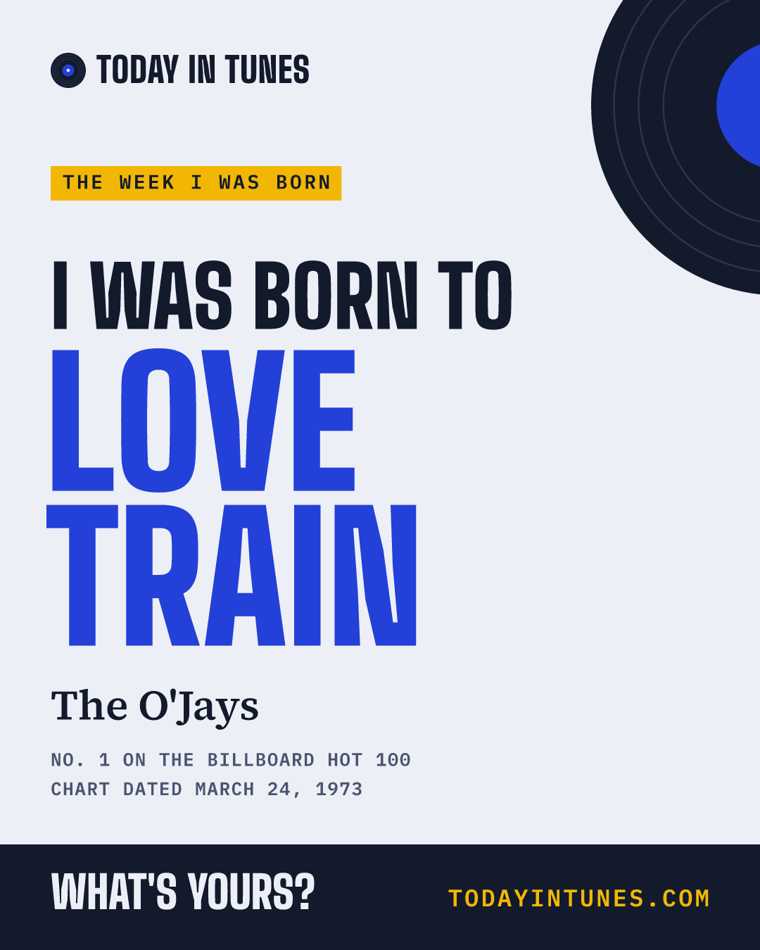 I was born to Love Train, by The O'Jays