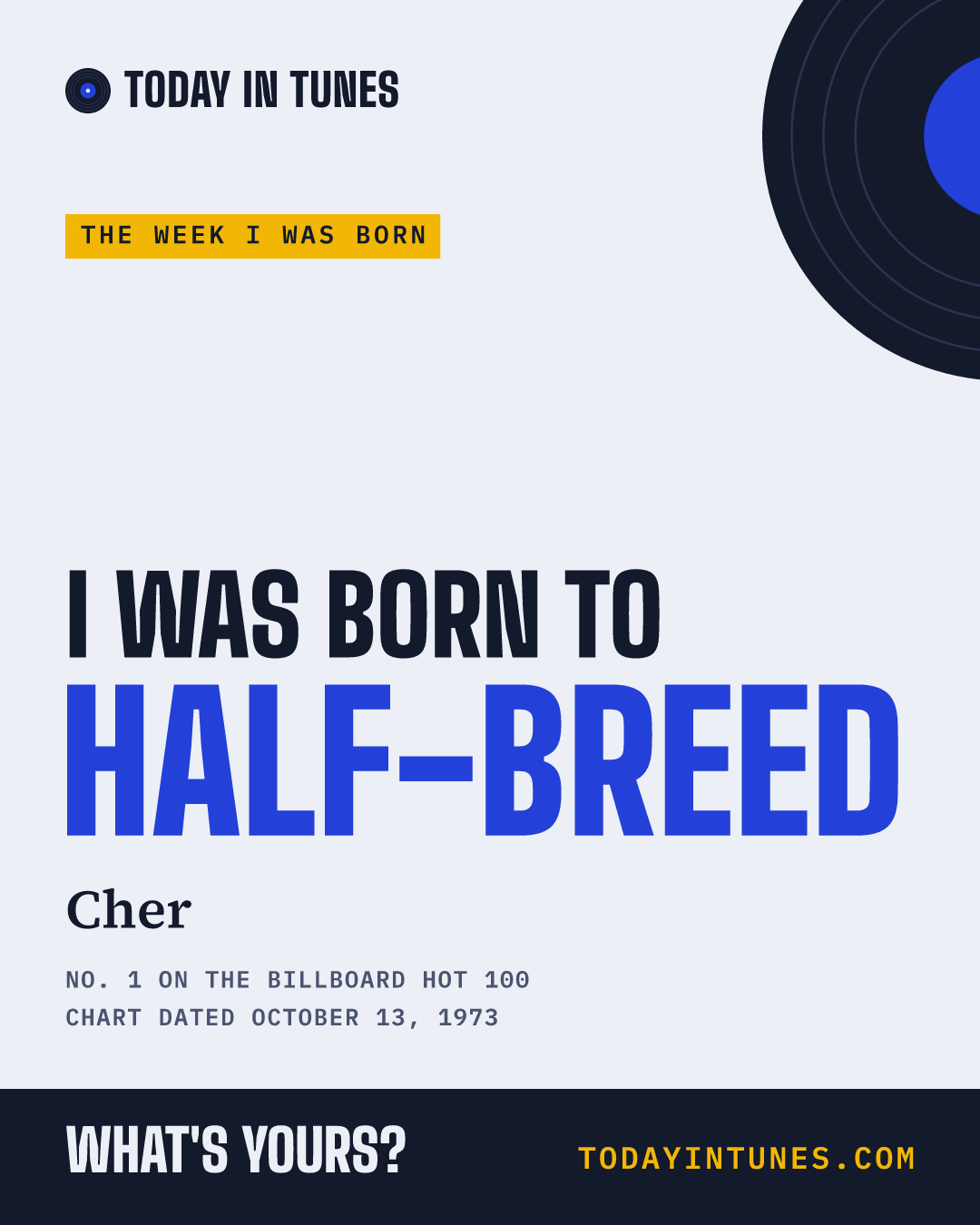 I was born to Half-Breed, by Cher