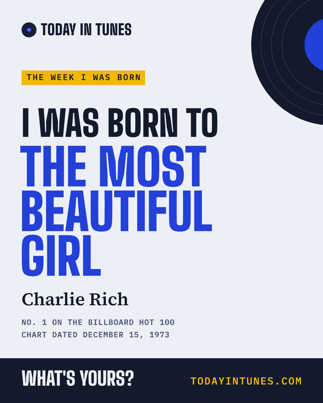 I was born to The Most Beautiful Girl, by Charlie Rich