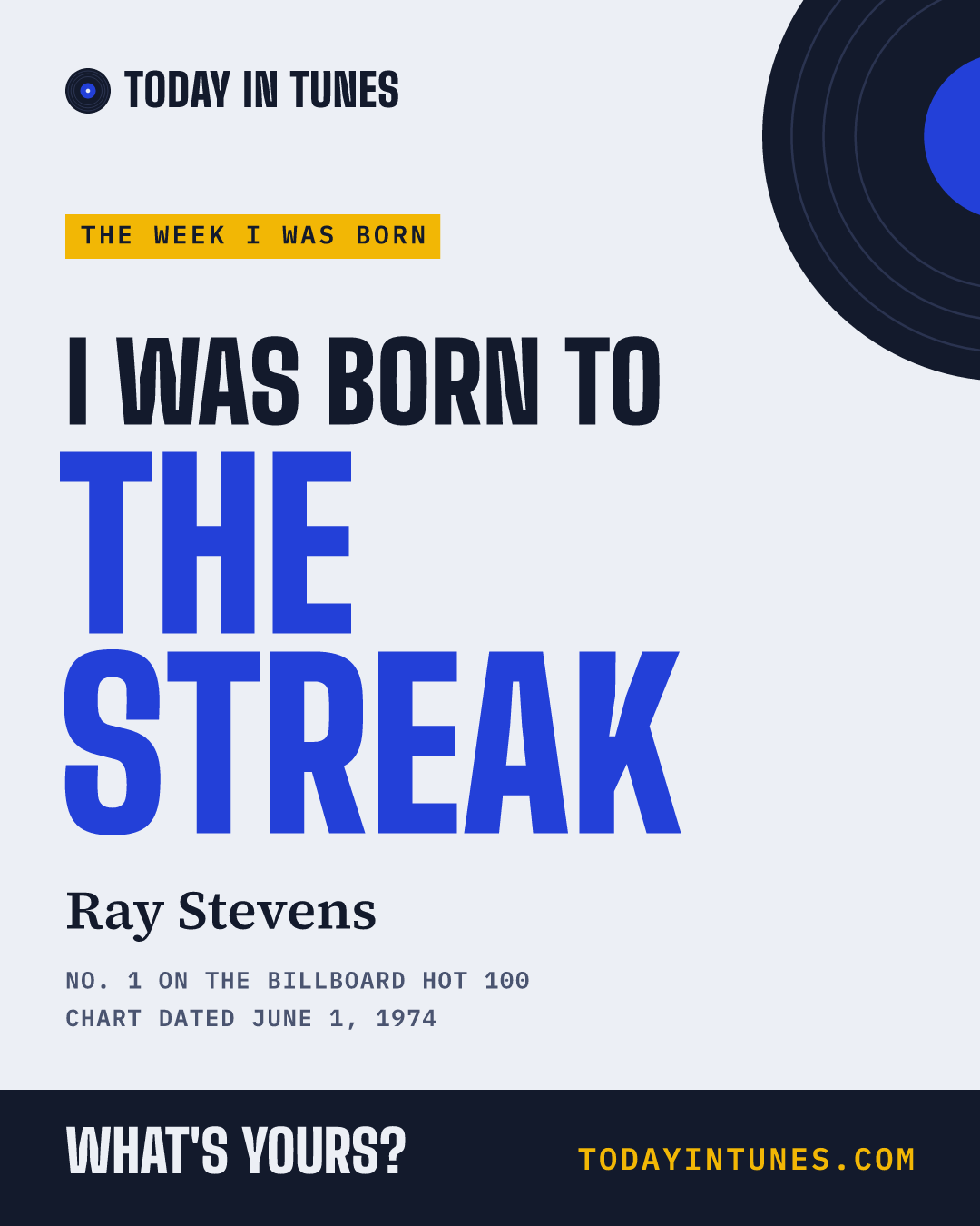I was born to The Streak, by Ray Stevens