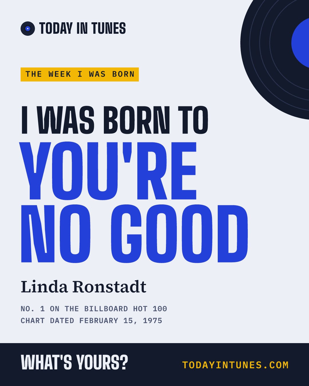 I was born to You're No Good, by Linda Ronstadt