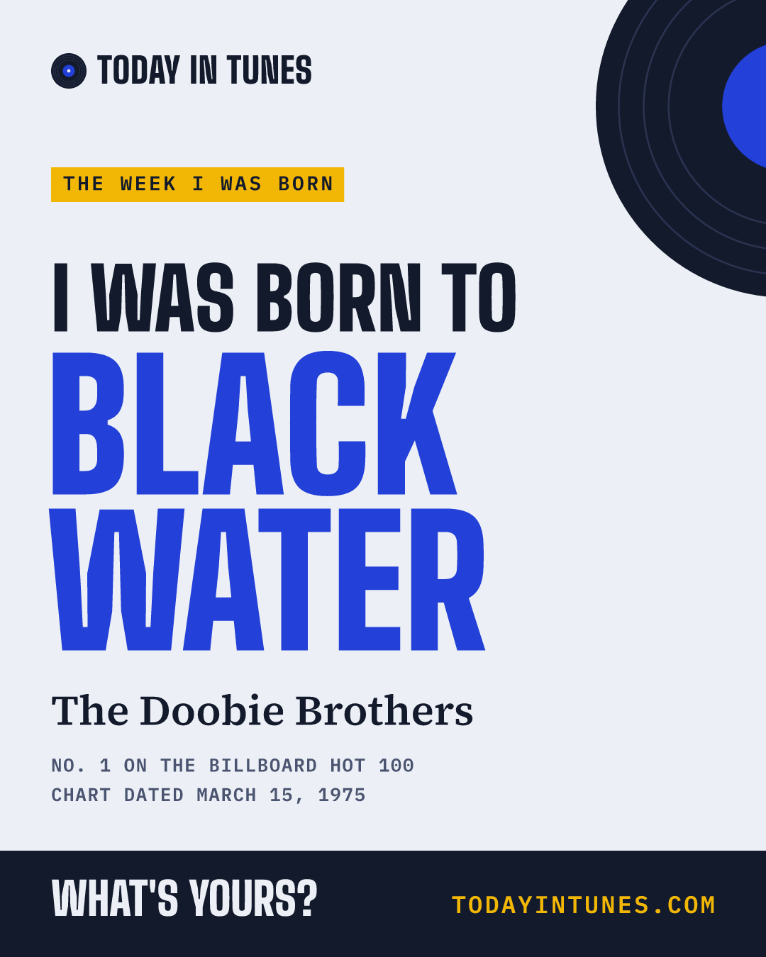 I was born to Black Water, by The Doobie Brothers