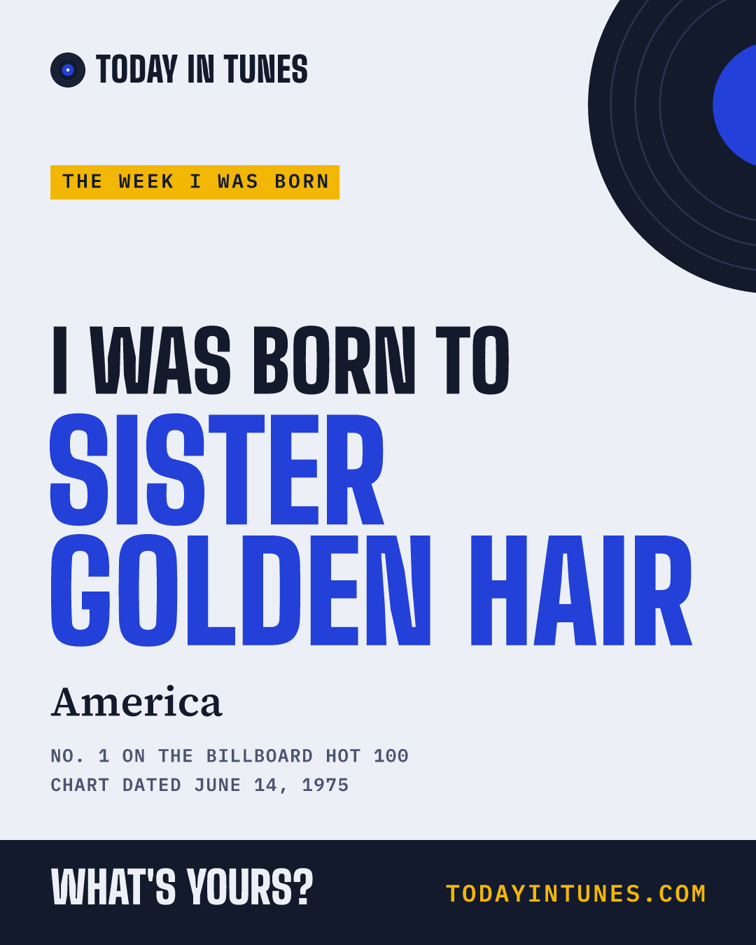 I was born to Sister Golden Hair, by America
