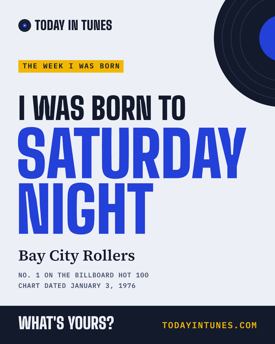 I was born to Saturday Night, by Bay City Rollers