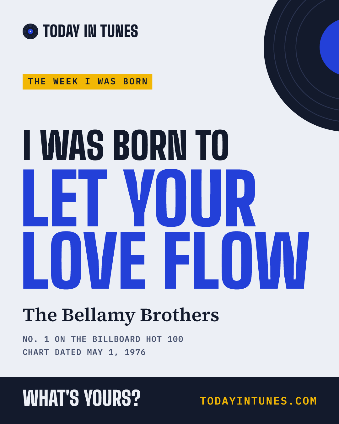 I was born to Let Your Love Flow, by The Bellamy Brothers
