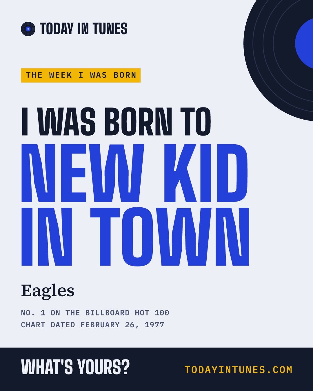 I was born to New Kid in Town, by Eagles
