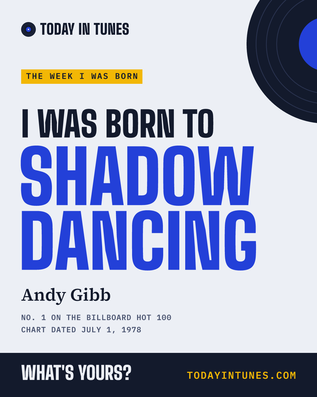I was born to Shadow Dancing, by Andy Gibb