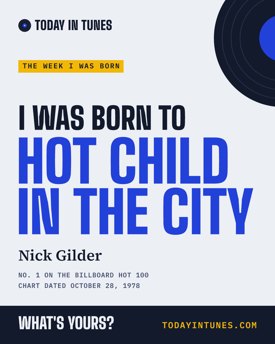 I was born to Hot Child in the City, by Nick Gilder