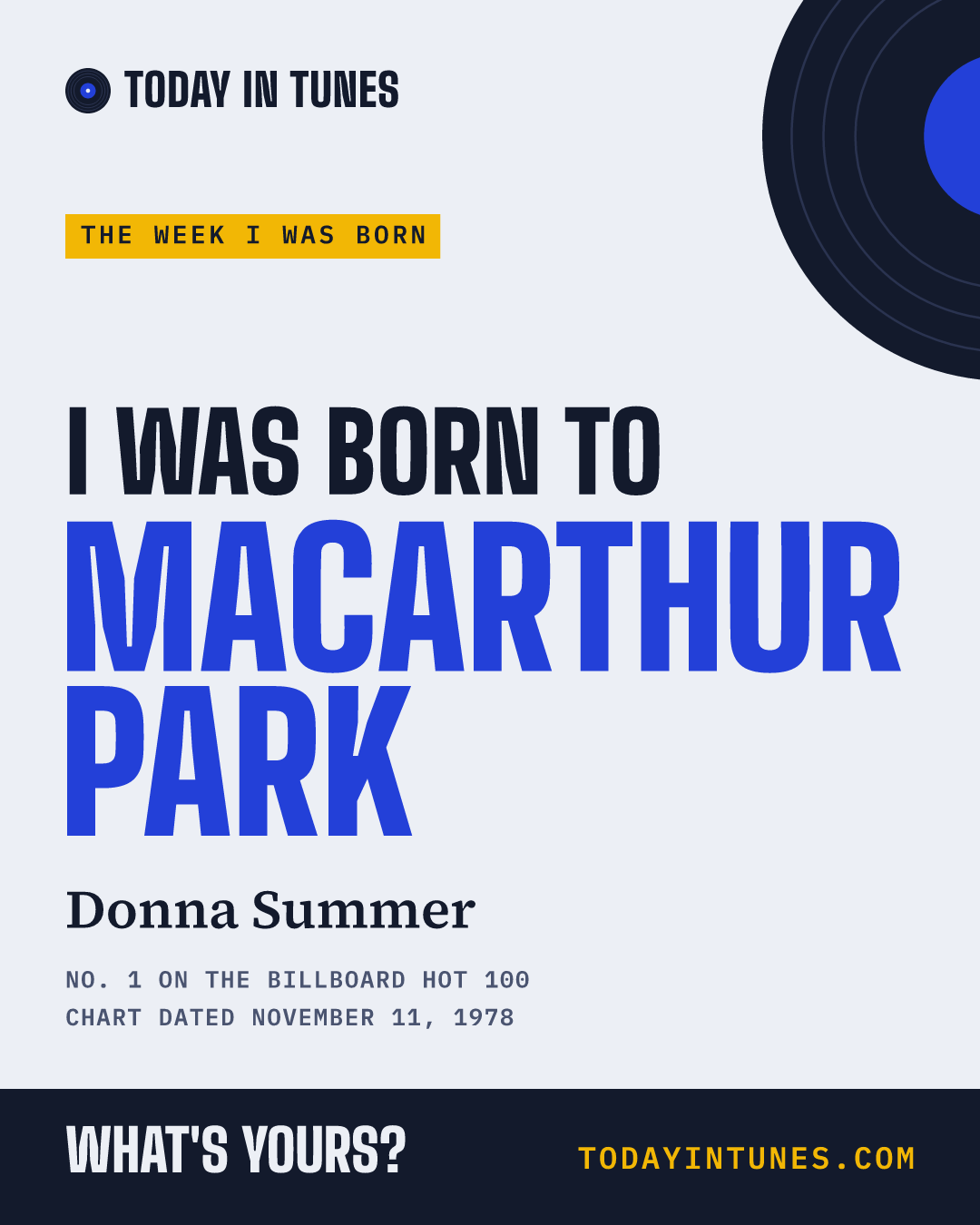 I was born to MacArthur Park, by Donna Summer