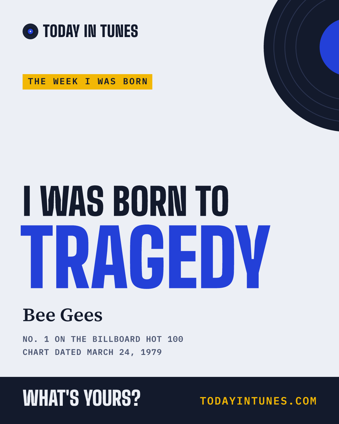 I was born to Tragedy, by Bee Gees