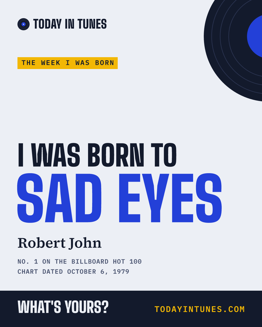 I was born to Sad Eyes, by Robert John
