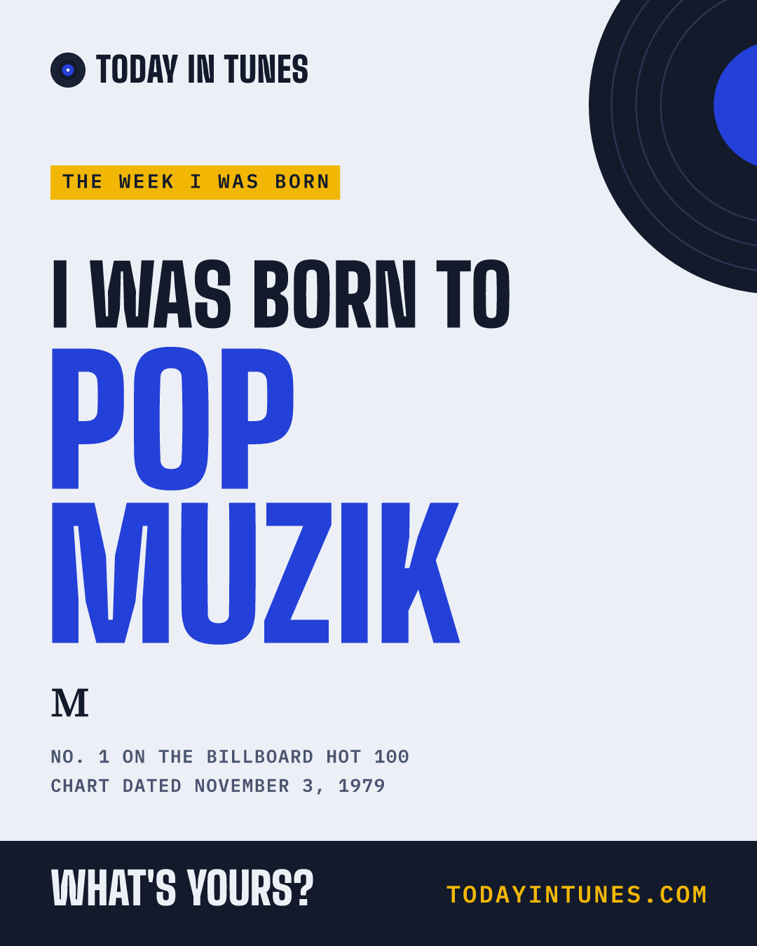 I was born to Pop Muzik, by M