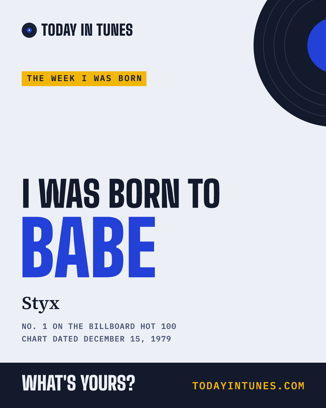 I was born to Babe, by Styx
