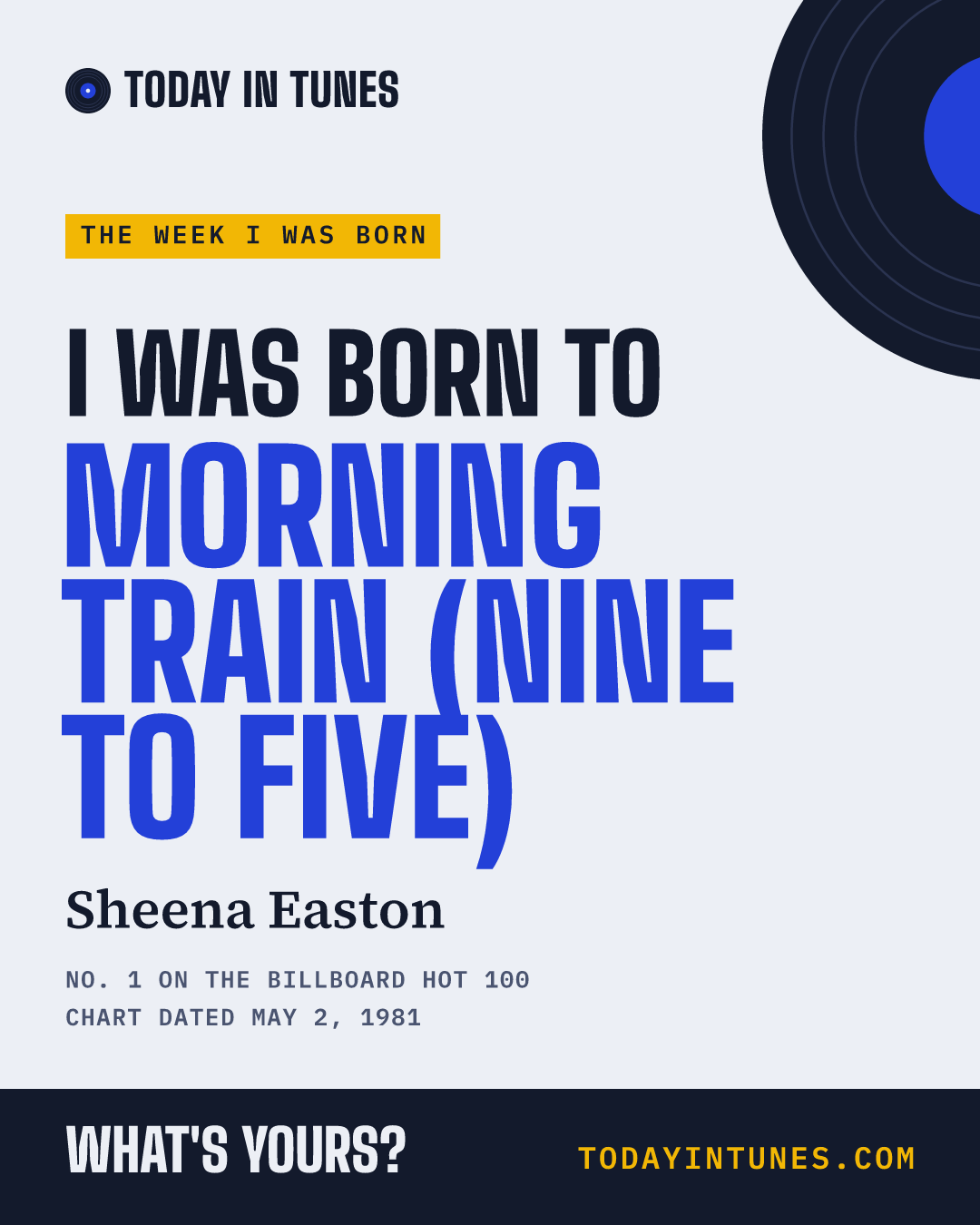 I was born to Morning Train (Nine to Five), by Sheena Easton