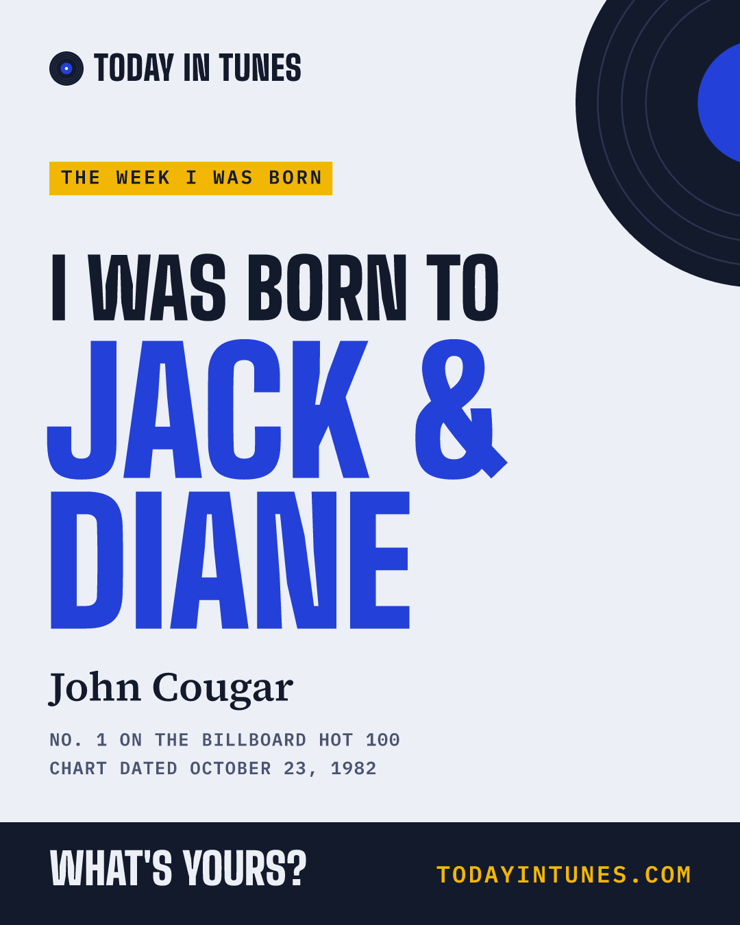 I was born to Jack & Diane, by John Cougar