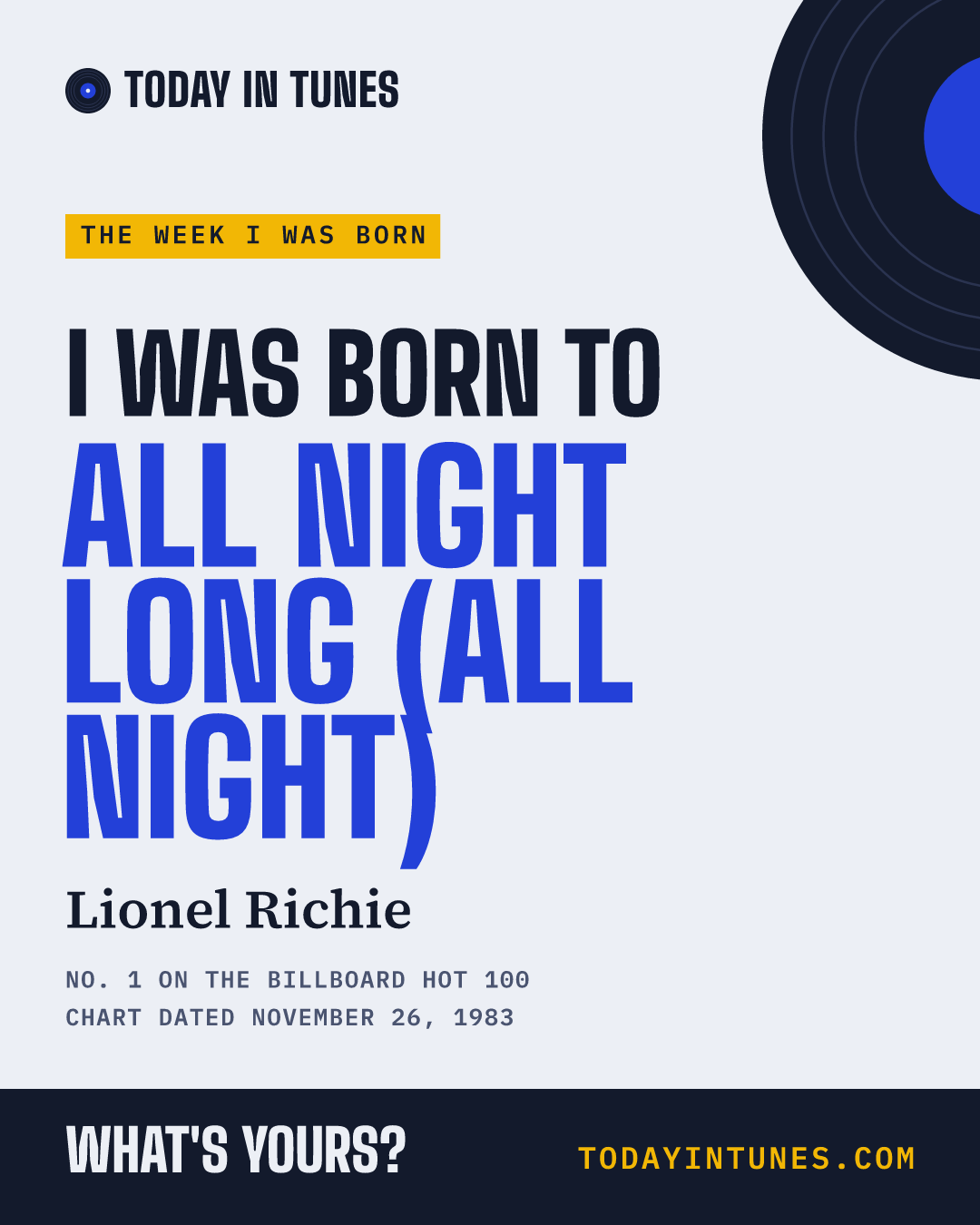I was born to All Night Long (All Night), by Lionel Richie