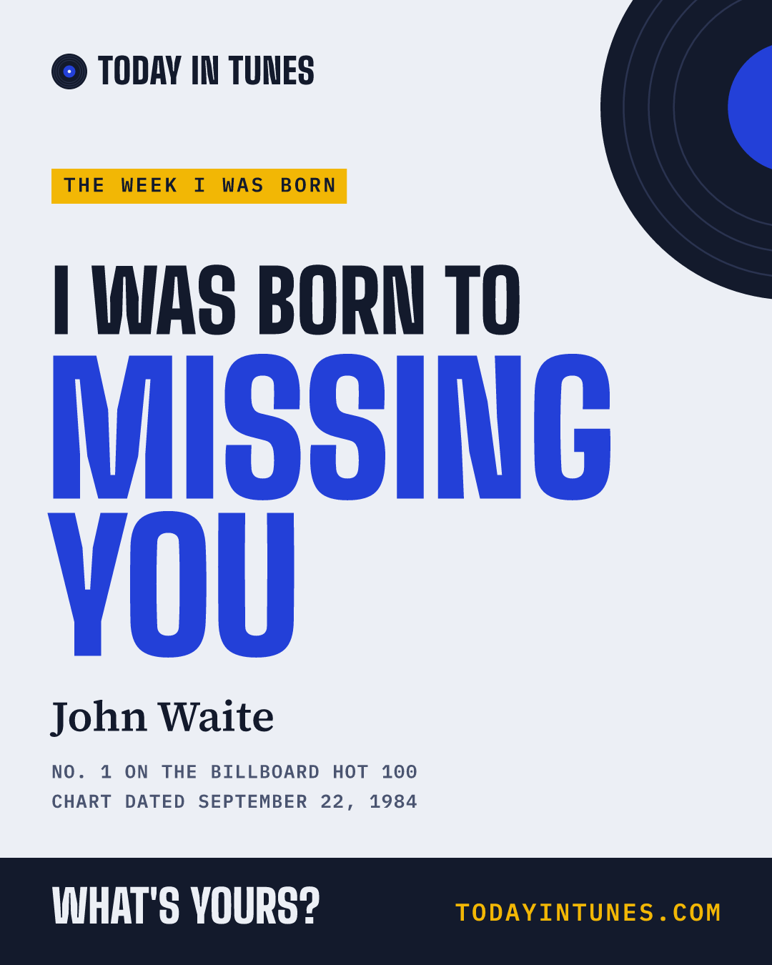 I was born to Missing You, by John Waite