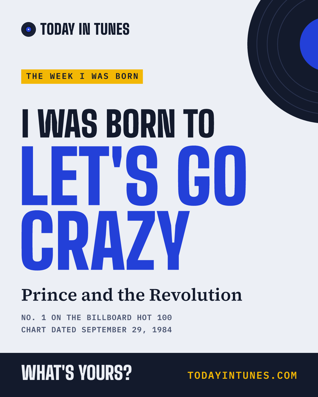 I was born to Let's Go Crazy, by Prince and the Revolution