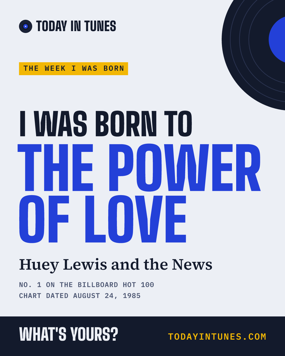 I was born to The Power of Love, by Huey Lewis and the News