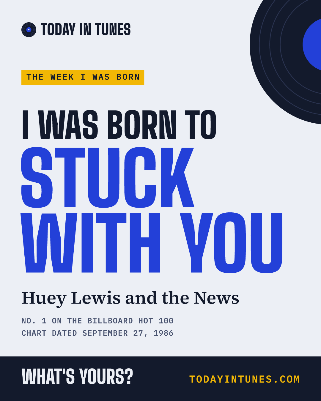 I was born to Stuck with You, by Huey Lewis and the News