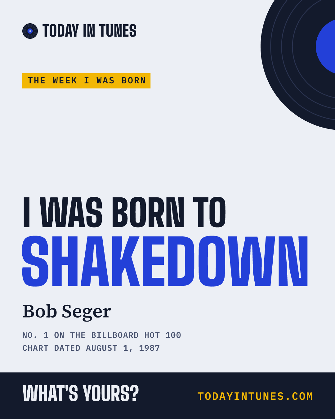 I was born to Shakedown, by Bob Seger