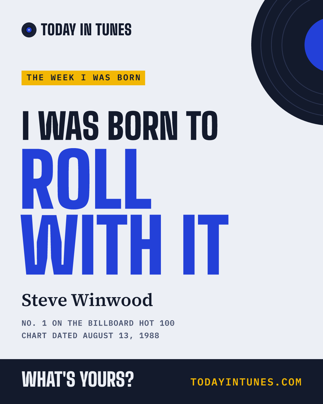 I was born to Roll with It, by Steve Winwood