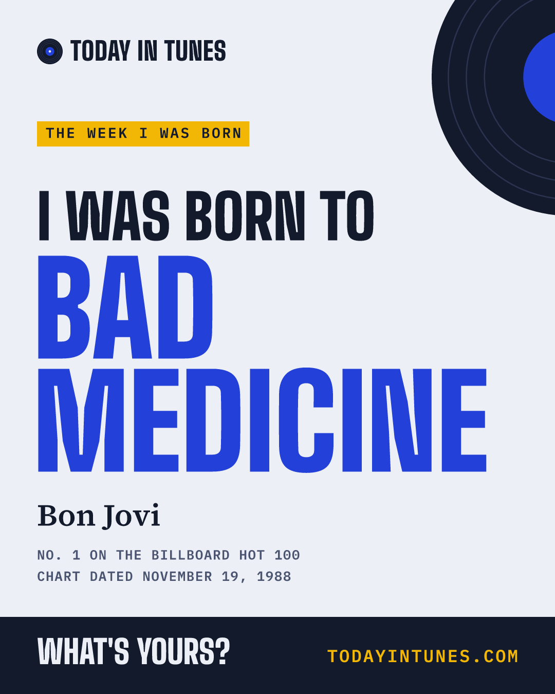 I was born to Bad Medicine, by Bon Jovi