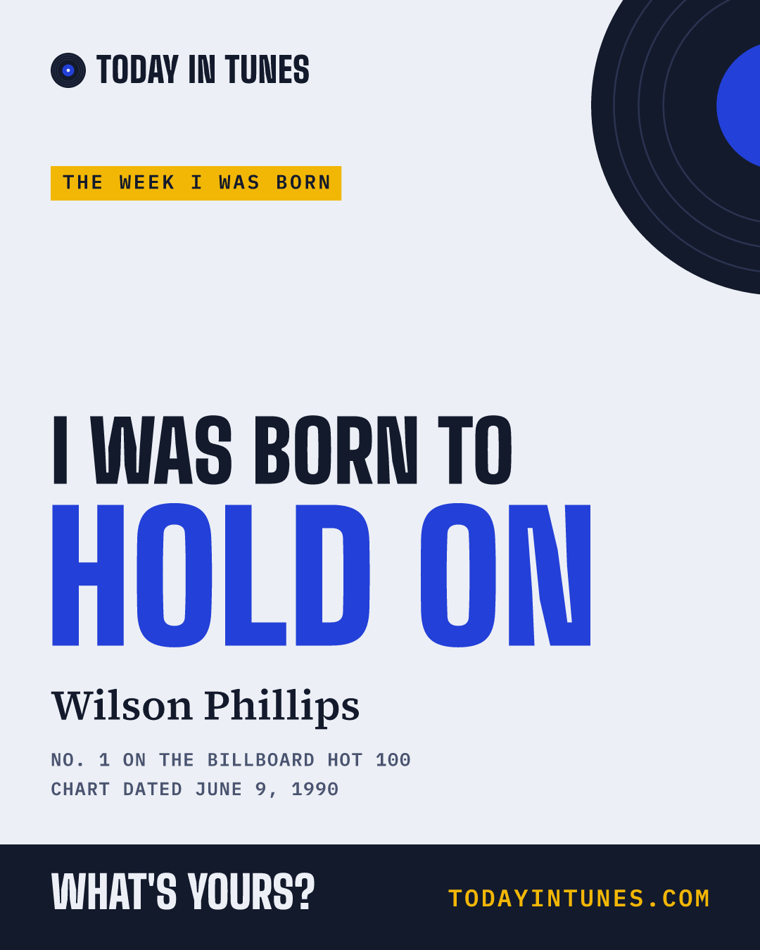 I was born to Hold On, by Wilson Phillips