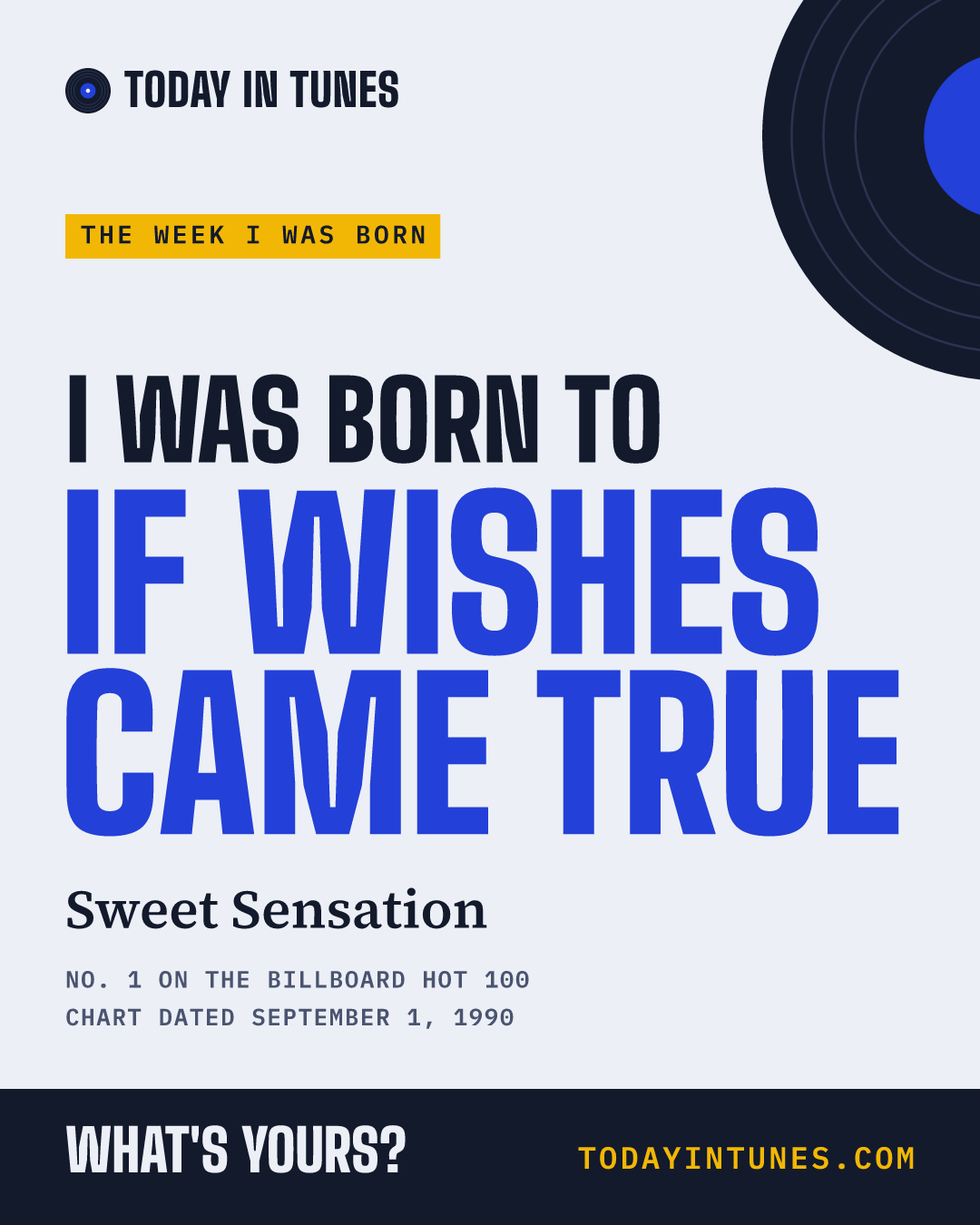 I was born to If Wishes Came True, by Sweet Sensation