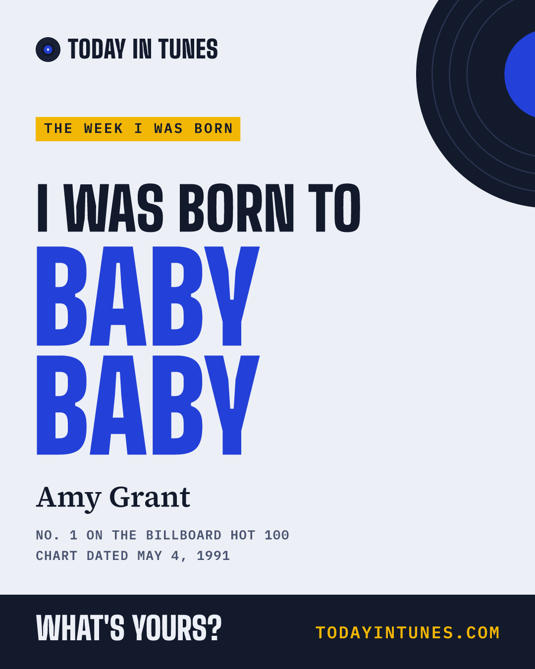 I was born to Baby Baby, by Amy Grant