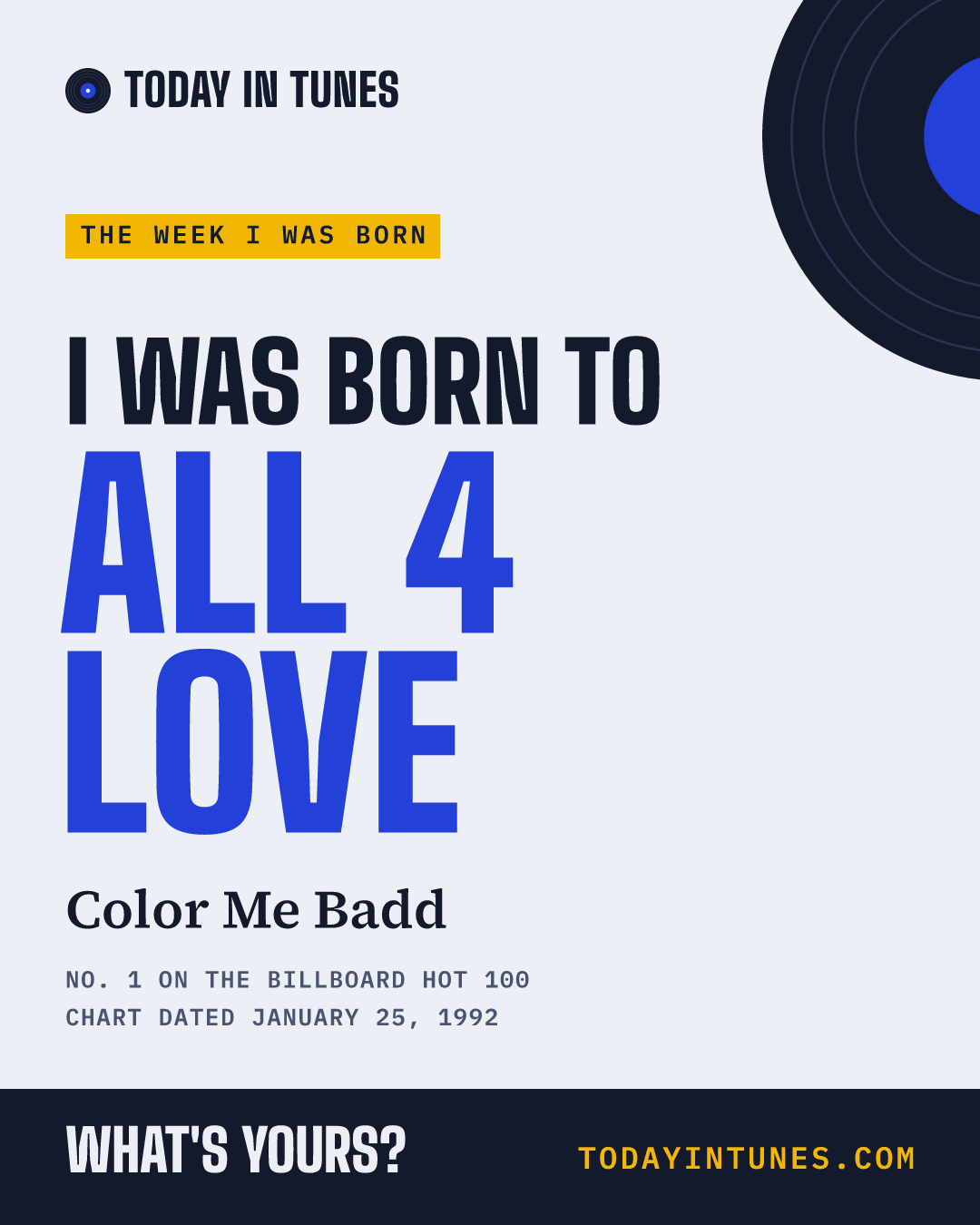 I was born to All 4 Love, by Color Me Badd
