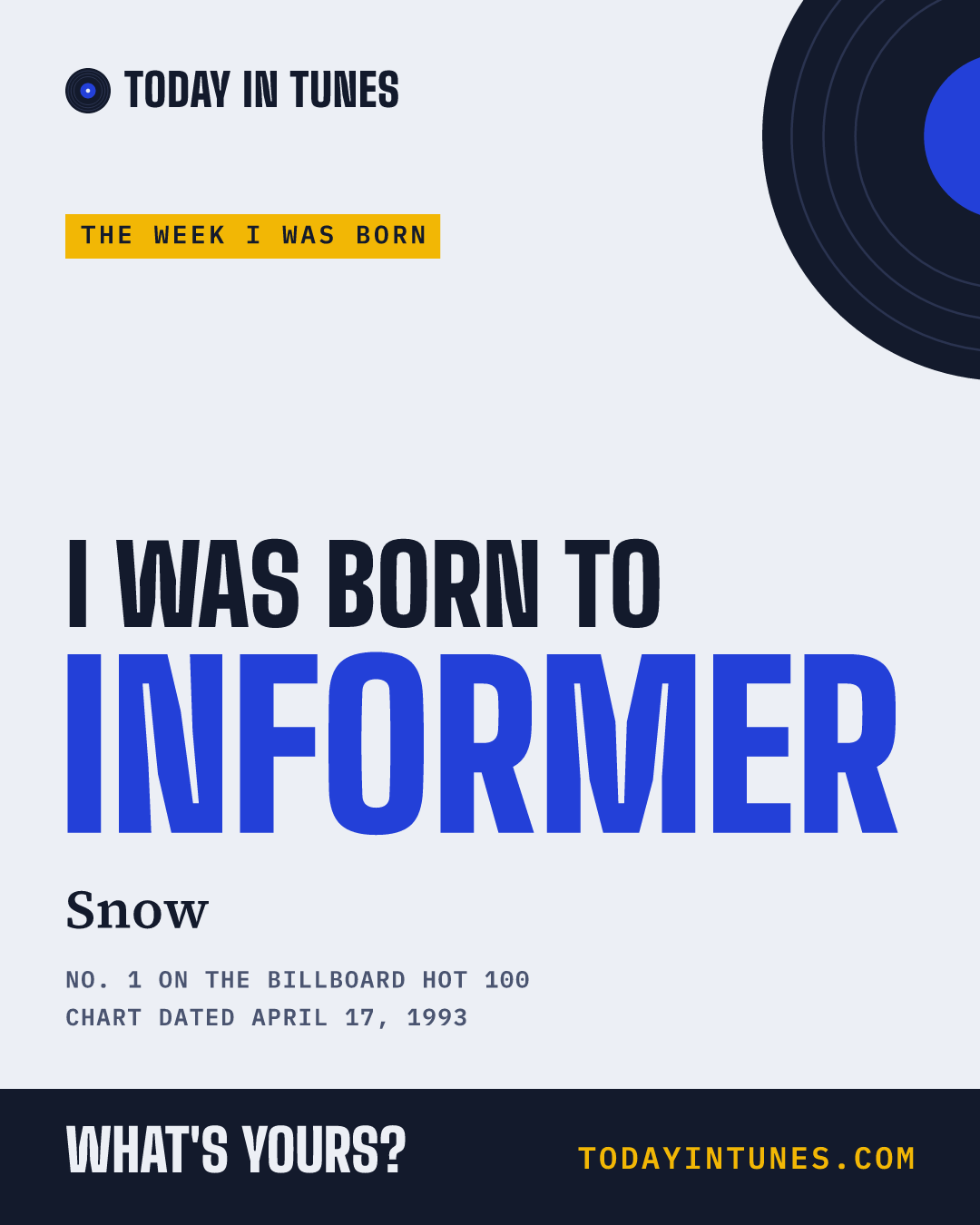 I was born to Informer, by Snow