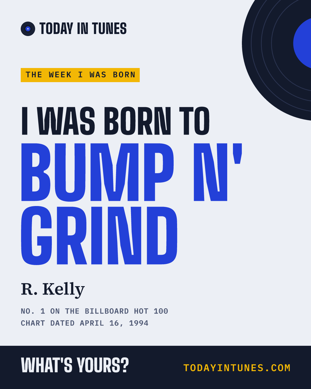 I was born to Bump n' Grind, by R. Kelly